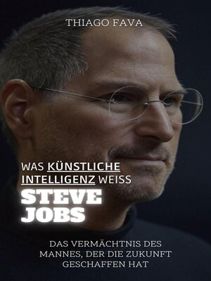 cover image of Was Künstliche Intelligenz Weiß Steve Jobs